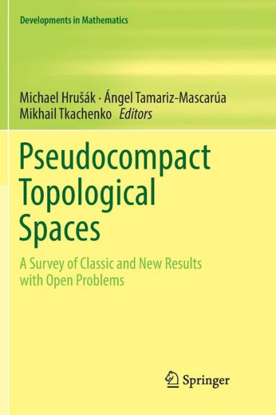 Pseudocompact Topological Spaces: A Survey of Classic and New Results with Open Problems