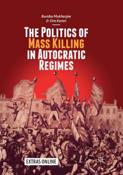 The Politics of Mass Killing in Autocratic Regimes