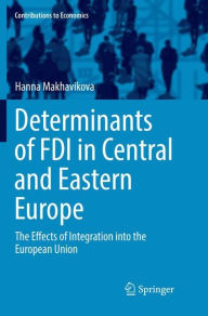 Title: Determinants of FDI in Central and Eastern Europe: The Effects of Integration into the European Union, Author: Hanna Makhavikova