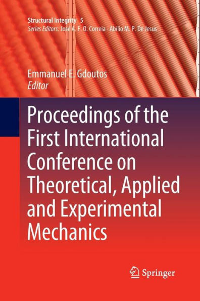 Proceedings of the First International Conference on Theoretical, Applied and Experimental Mechanics