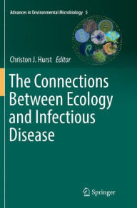 Title: The Connections Between Ecology and Infectious Disease, Author: Christon J. Hurst