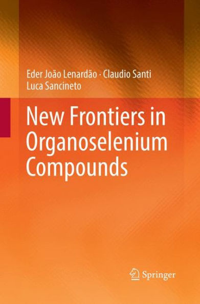 New Frontiers in Organoselenium Compounds