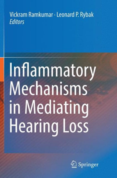 Inflammatory Mechanisms Mediating Hearing Loss