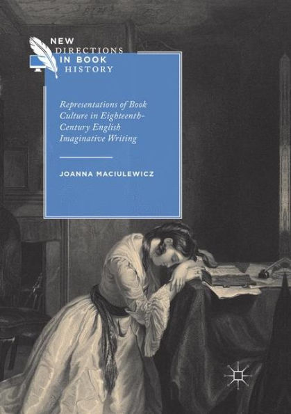Representations of Book Culture Eighteenth-Century English Imaginative Writing