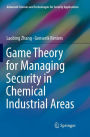 Game Theory for Managing Security in Chemical Industrial Areas