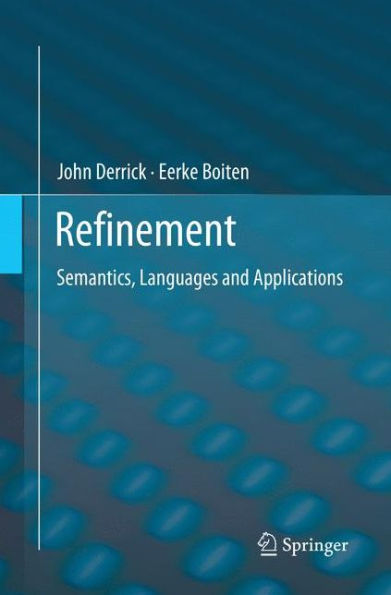 Refinement: Semantics, Languages and Applications