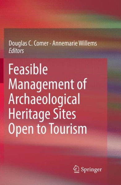 Feasible Management of Archaeological Heritage Sites Open to Tourism