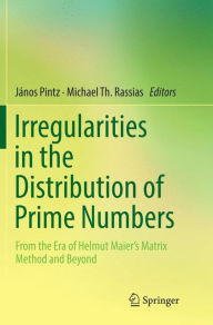 Title: Irregularities in the Distribution of Prime Numbers: From the Era of Helmut Maier's Matrix Method and Beyond, Author: Jïnos Pintz