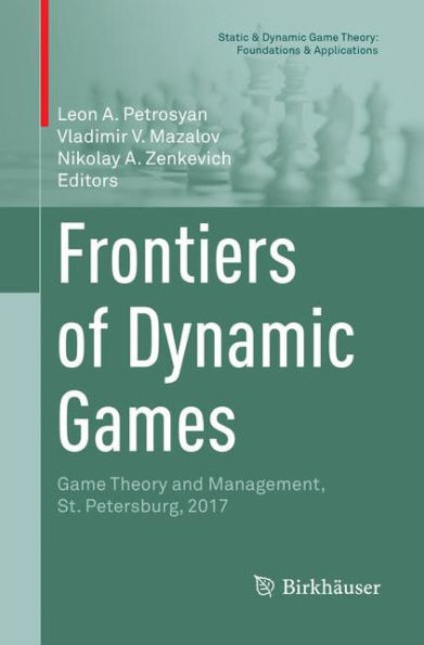 Frontiers of Dynamic Games: Game Theory and Management, St. Petersburg, 2017