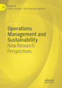 Operations Management and Sustainability: New Research Perspectives