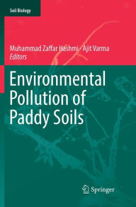 Title: Environmental Pollution of Paddy Soils, Author: Muhammad Zaffar Hashmi