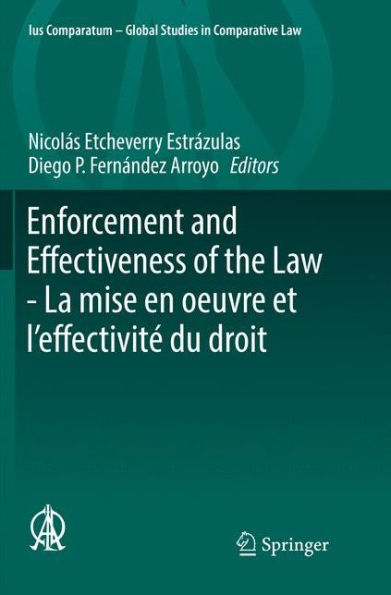 Enforcement and Effectiveness of the Law - La mise en oeuvre et l'effectivit� du droit: General Contributions Montevideo Thematic Congress g�n�rales Congr�s th�matique de