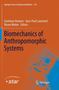 Title: Biomechanics of Anthropomorphic Systems, Author: Gentiane Venture