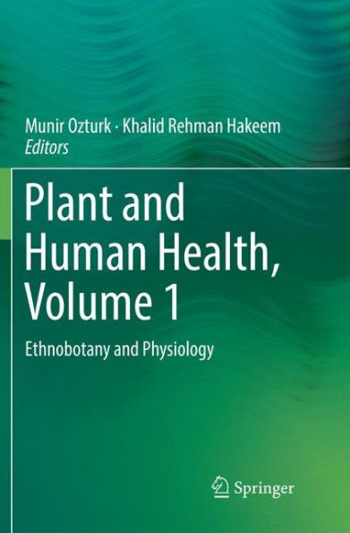 Plant and Human Health, Volume 1: Ethnobotany and Physiology
