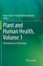 Plant and Human Health, Volume 1: Ethnobotany and Physiology