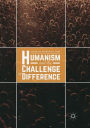 Humanism and the Challenge of Difference
