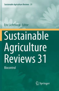 Title: Sustainable Agriculture Reviews 31: Biocontrol, Author: Eric Lichtfouse