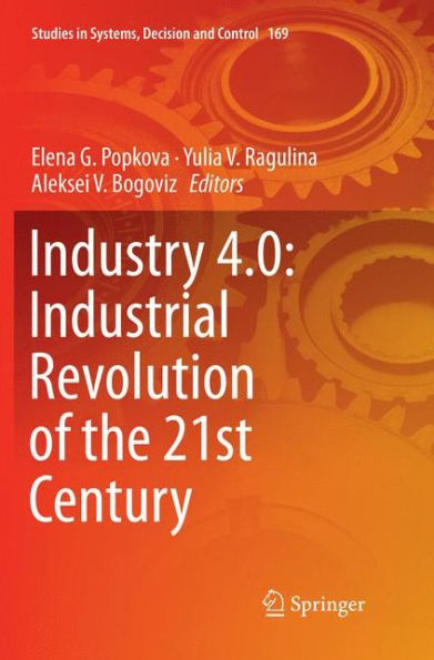 Industry 4.0: Industrial Revolution of the 21st Century