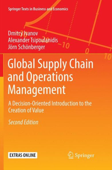 Global Supply Chain and Operations Management: A Decision-Oriented Introduction to the Creation of Value / Edition 2