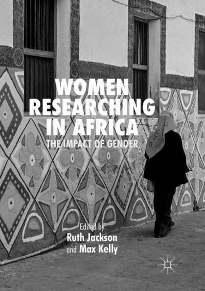 Women Researching in Africa: The Impact of Gender