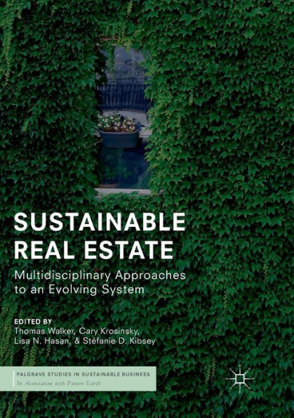 Sustainable Real Estate: Multidisciplinary Approaches to an Evolving System