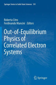 Title: Out-of-Equilibrium Physics of Correlated Electron Systems, Author: Roberta Citro