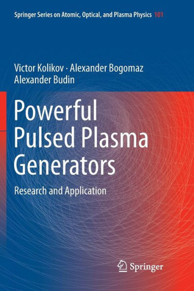 Powerful Pulsed Plasma Generators: Research and Application