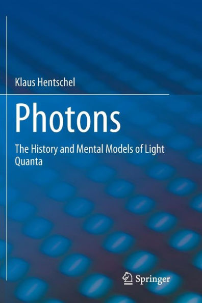 Photons: The History and Mental Models of Light Quanta