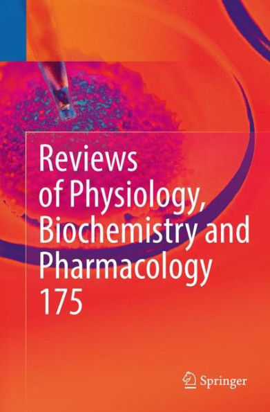 Reviews of Physiology, Biochemistry and Pharmacology, Vol. 175