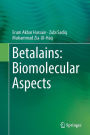 Betalains: Biomolecular Aspects