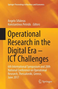 Title: Operational Research in the Digital Era - ICT Challenges: 6th International Symposium and 28th National Conference on Operational Research, Thessaloniki, Greece, June 2017, Author: Angelo Sifaleras