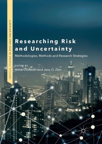 Researching Risk and Uncertainty: Methodologies, Methods and Research Strategies