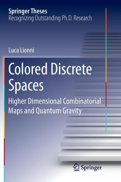 Colored Discrete Spaces: Higher Dimensional Combinatorial Maps and Quantum Gravity