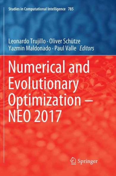 Numerical and Evolutionary Optimization - NEO 2017