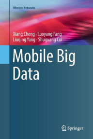 Title: Mobile Big Data, Author: Xiang Cheng