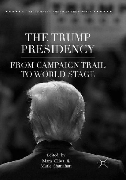 The Trump Presidency: From Campaign Trail to World Stage