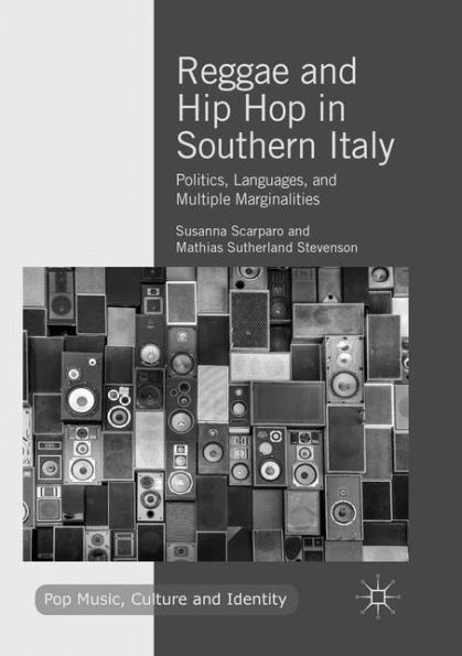 Reggae and Hip Hop Southern Italy: Politics, Languages, Multiple Marginalities