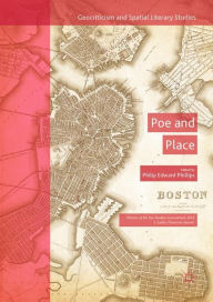 Title: Poe and Place, Author: Philip Edward Phillips