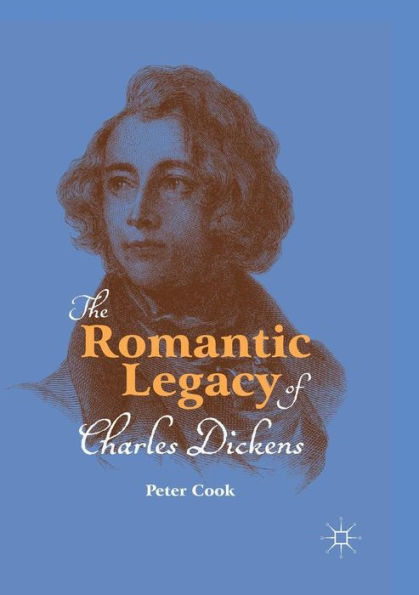 The Romantic Legacy of Charles Dickens