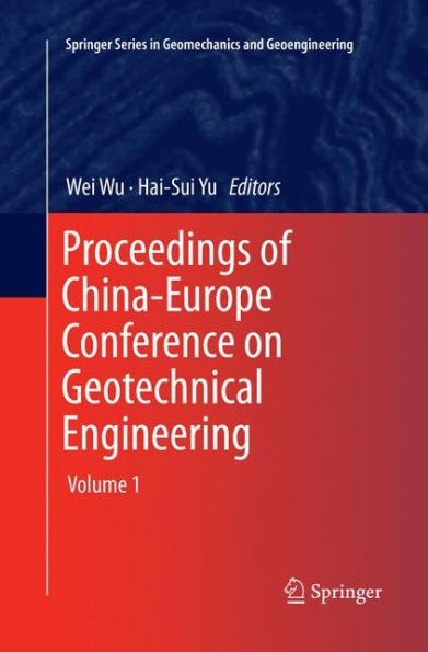 Proceedings of China-Europe Conference on Geotechnical Engineering: Volume 1