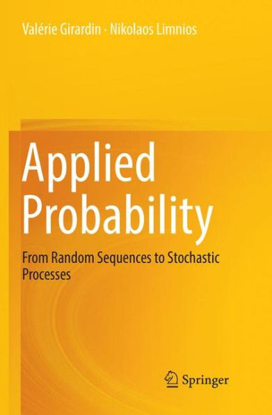 Applied Probability: From Random Sequences to Stochastic Processes