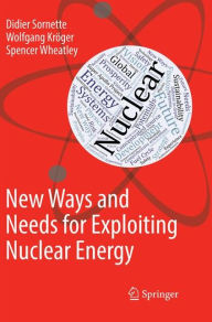 Title: New Ways and Needs for Exploiting Nuclear Energy, Author: Didier Sornette
