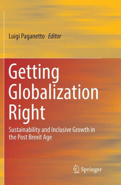 Getting Globalization Right: Sustainability and Inclusive Growth in the Post Brexit Age