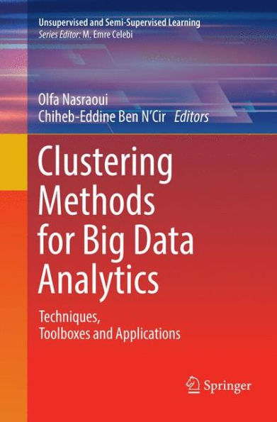 Clustering Methods for Big Data Analytics: Techniques, Toolboxes and Applications