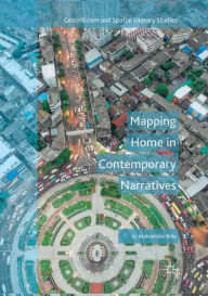 Title: Mapping Home in Contemporary Narratives, Author: Aleksandra Bida