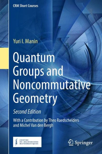Quantum Groups and Noncommutative Geometry / Edition 2