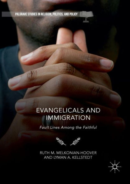 Evangelicals and Immigration: Fault Lines Among the Faithful