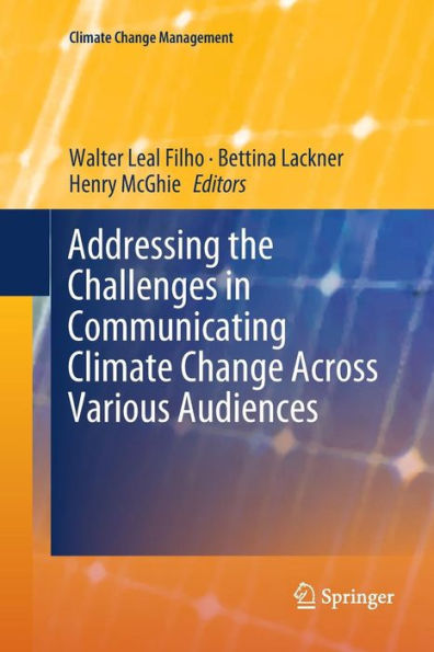 Addressing the Challenges Communicating Climate Change Across Various Audiences