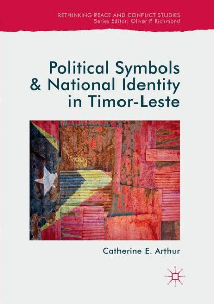 Political Symbols and National Identity in Timor-Leste