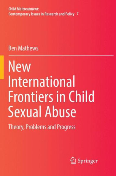 New International Frontiers in Child Sexual Abuse: Theory, Problems and Progress